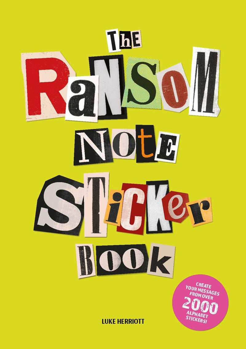 The Ransom Note Sticker Book: Thousands of Letters for Your Anonymous Messages by Herriott, Luke
