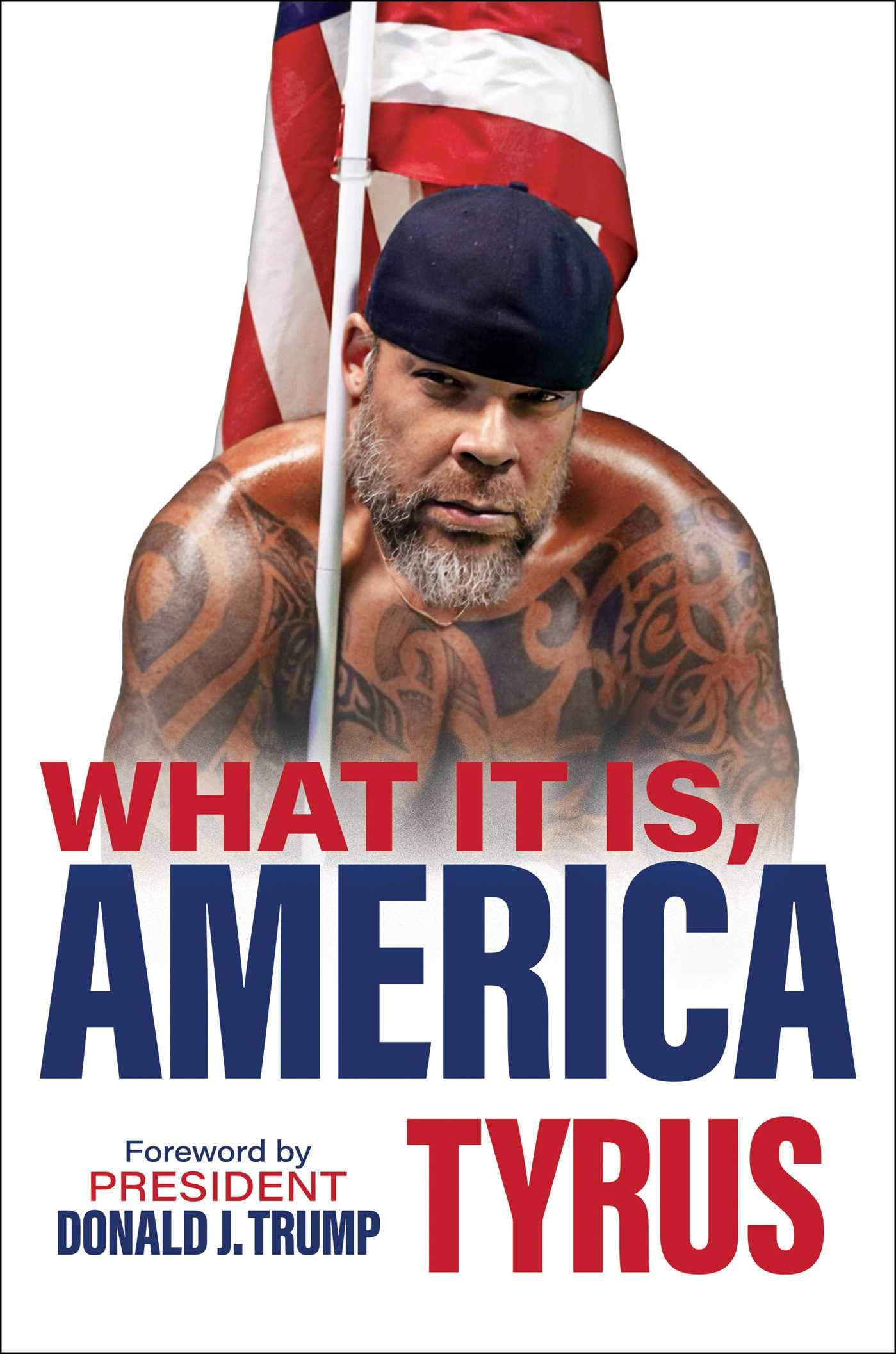 What It Is, America by Tyrus