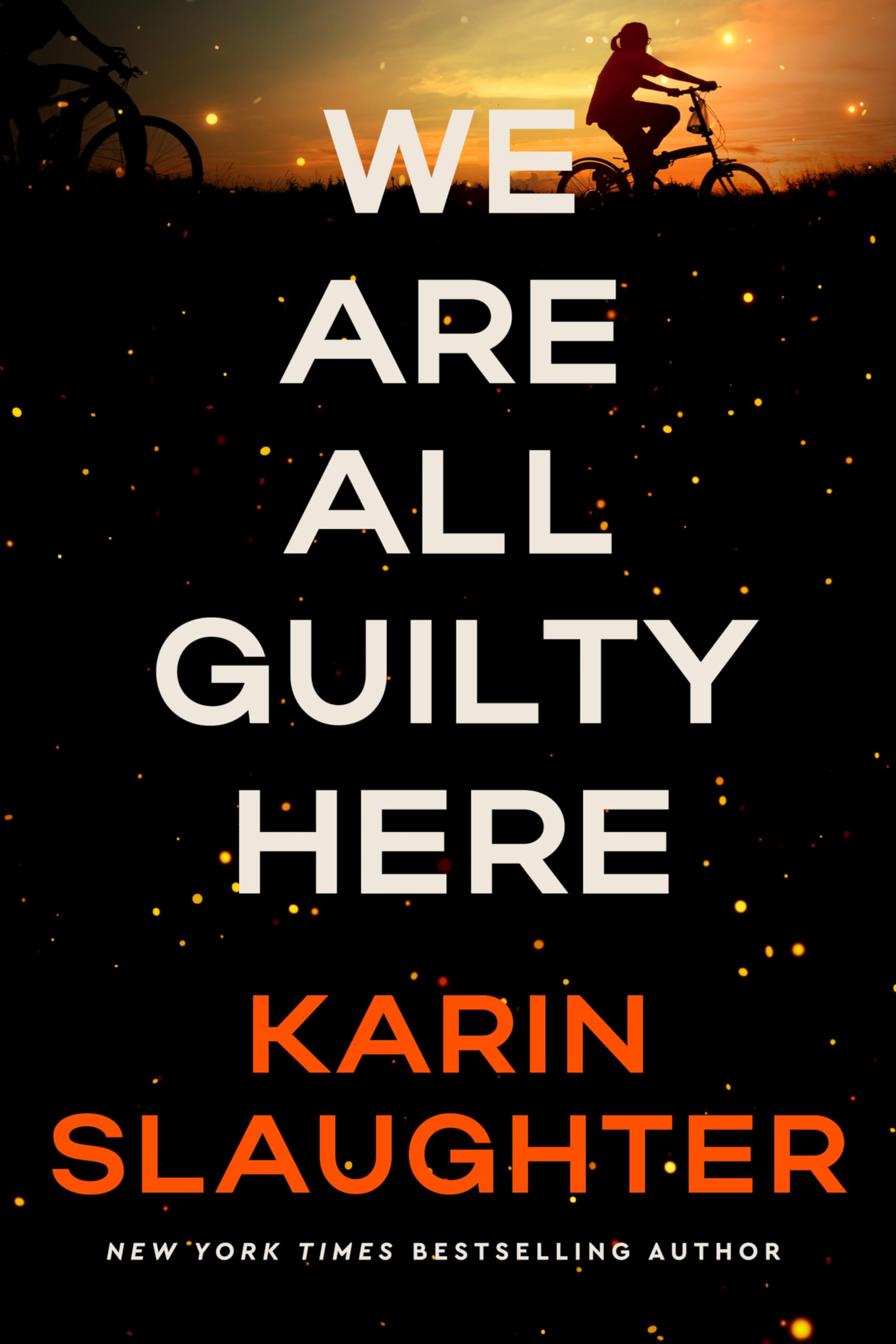 We Are All Guilty Here by Slaughter, Karin