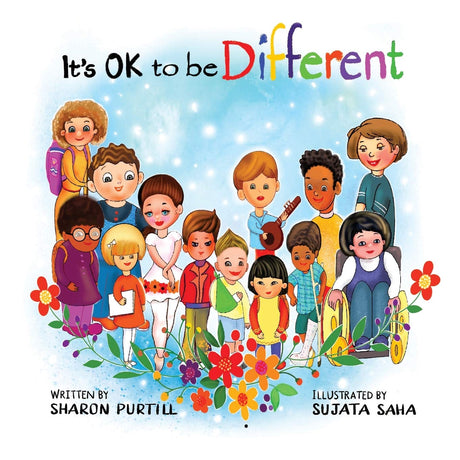 It's OK to be Different: A Children's Picture Book About Diversity and Kindness -- Sharon Purtill, Paperback
