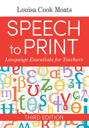 Speech to Print: Language Essentials for Teachers by Moats, Louisa Cook