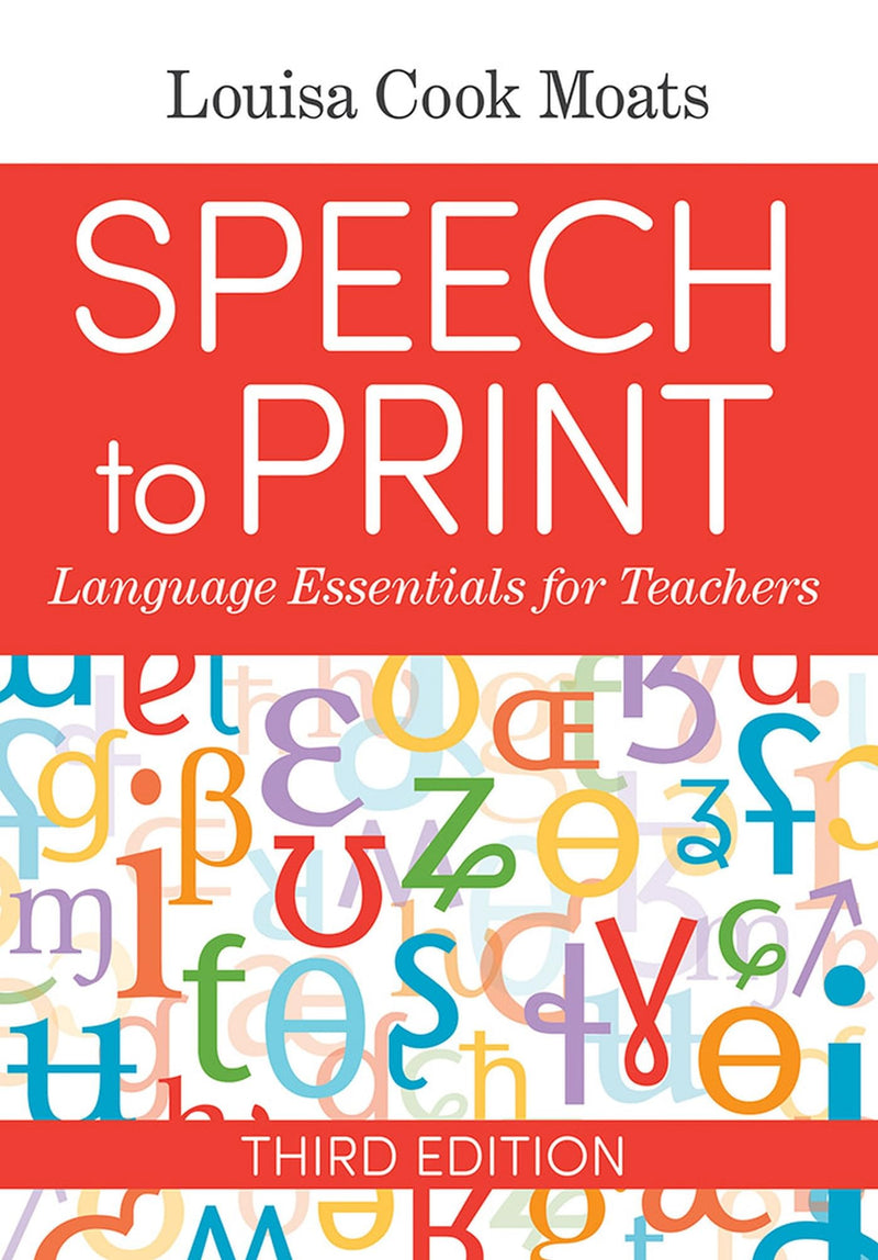 Speech to Print: Language Essentials for Teachers by Moats, Louisa Cook