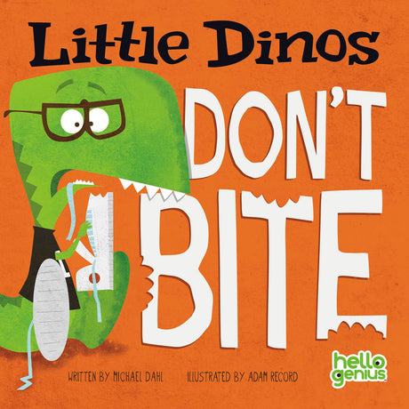 Little Dinos Don't Bite -- Michael Dahl, Board Book