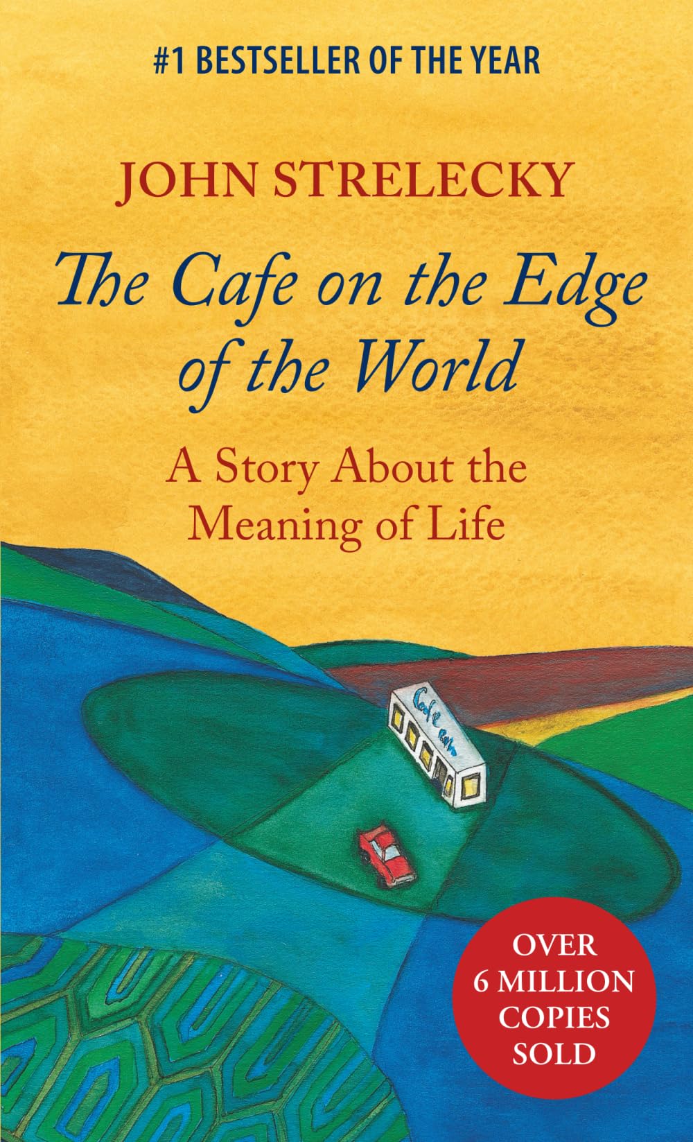 The Cafe on the Edge of the World: A Story About the Meaning of Life by Strelecky, John