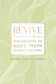 Revive: Declarations of God's Truth to Renew Your Spirit by Reaves, Cleere Cherry