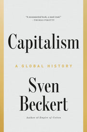 Capitalism: A Global History by Beckert, Sven
