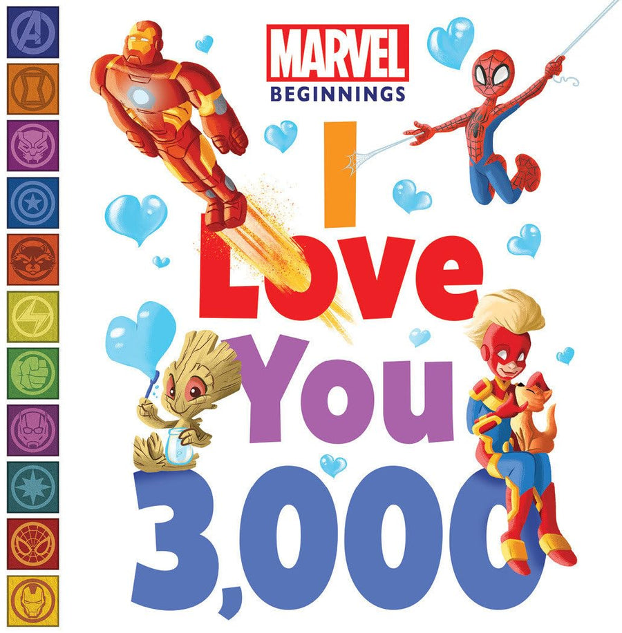 Marvel Beginnings: I Love You 3,000 -- Sheila Sweeny Higginson, Board Book