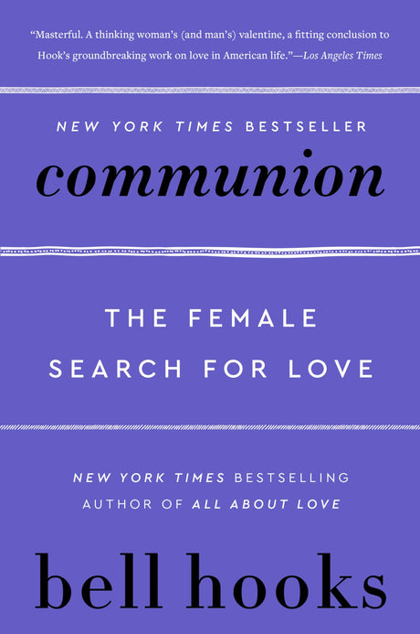 Communion: The Female Search for Love -- Bell Hooks, Paperback
