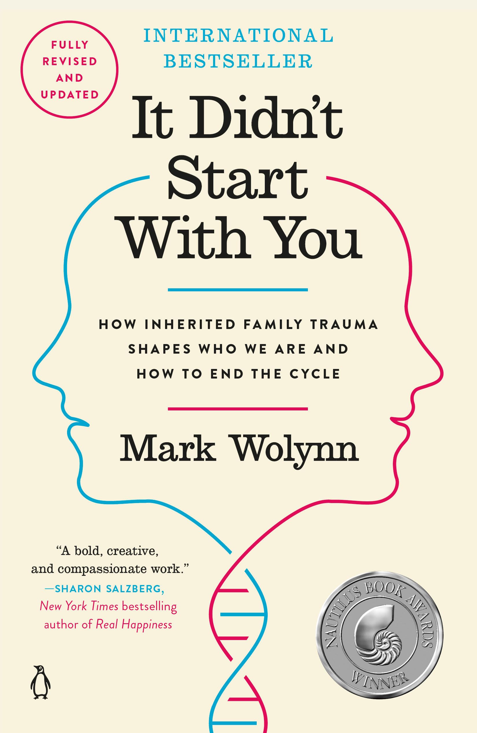It Didn't Start with You: How Inherited Family Trauma Shapes Who We Are and How to End the Cycle by Wolynn, Mark