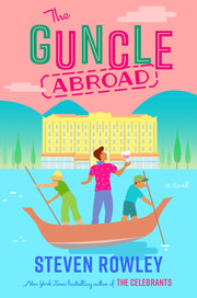 The Guncle Abroad by Rowley, Steven