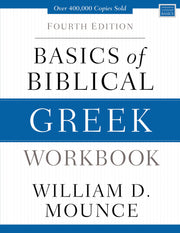 Basics of Biblical Greek Workbook: Fourth Edition by Mounce, William D.