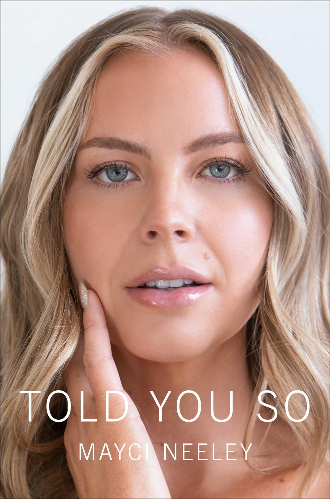Told You So by Neeley, Mayci