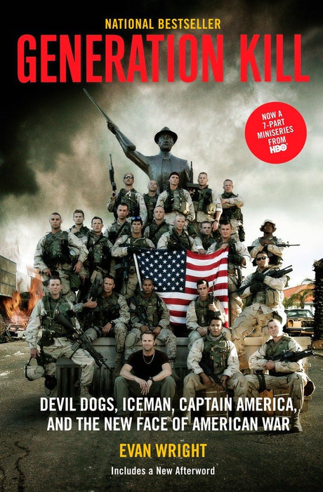Generation Kill: Devil Dogs, Iceman, Captain America and the New Face of American War -- Evan Wright, Paperback