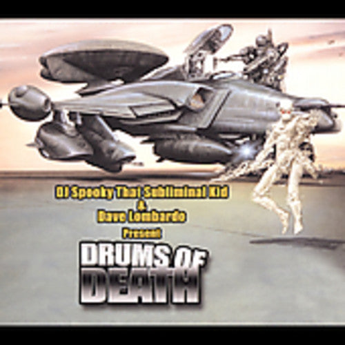 Drums Of Death -- DJ Spooky VS Dave Lombardo, CD