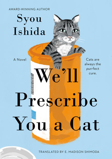 We'll Prescribe You a Cat -- Syou Ishida, Hardcover