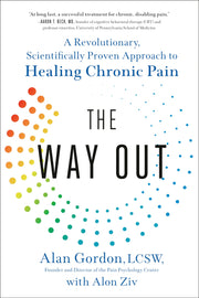 The Way Out: A Revolutionary, Scientifically Proven Approach to Healing Chronic Pain by Gordon, Alan