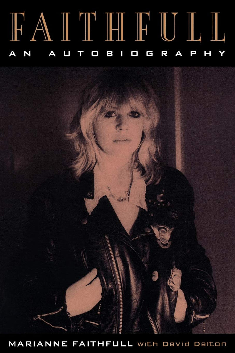 Faithfull: An Autobiography by Faithfull, Marianne
