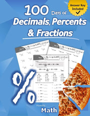 Humble Math - 100 Days of Decimals, Percents & Fractions: Advanced Practice Problems (Answer Key Included) - Converting Numbers - Adding, Subtracting, by Math, Humble