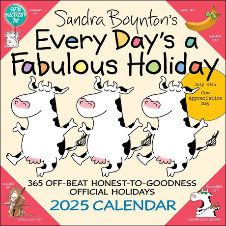 Sandra Boynton's Every Day's a Fabulous Holiday 2025 Wall Calendar -- Sandra Boynton, Wall