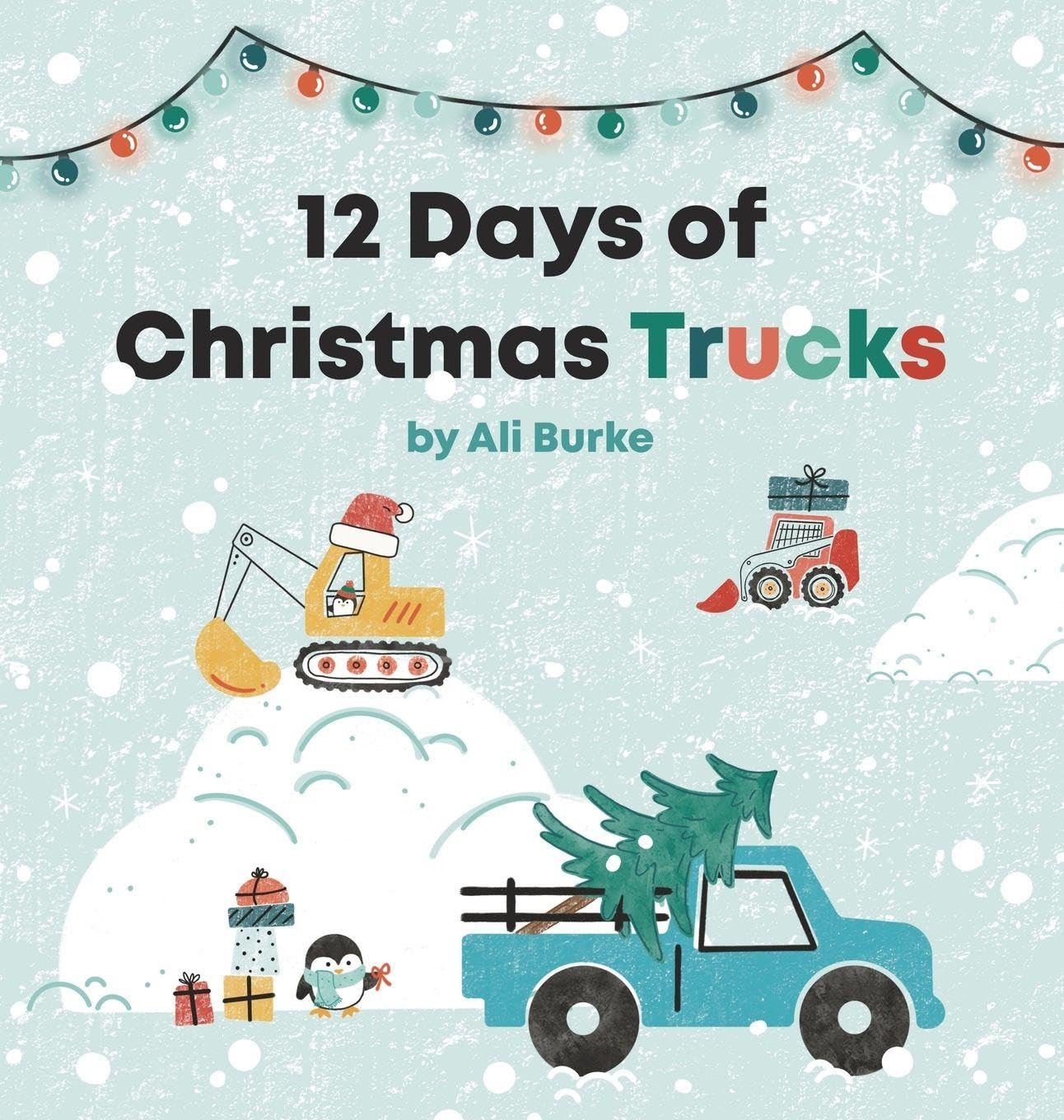 12 Days of Christmas Trucks by Burke, Ali
