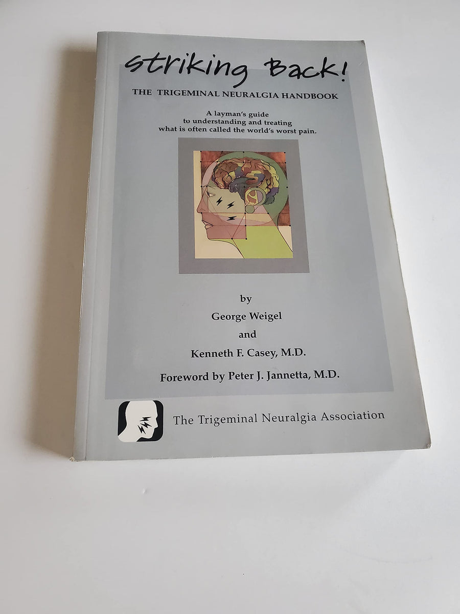 Used - Very Good | Striking Back: The Trigeminal Neuralgia Handbook (Unabridged) -- George Weigel, Paperback