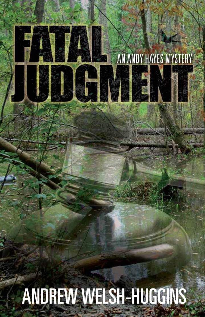 Used - Like New | Fatal Judgment: An Andy Hayes Mystery -- Andrew Welsh-Huggins, Hardcover