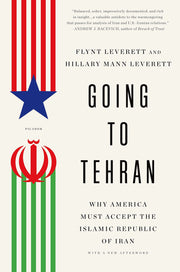 Going to Tehran by Leverett, Flynt