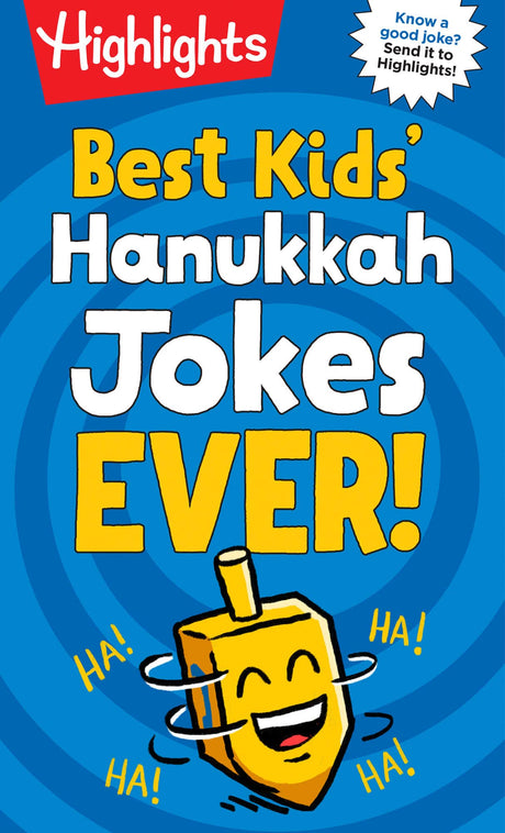Best Kids' Hanukkah Jokes Ever!: Over 500 Hilarious Jokes for Hanukkah and Jewish Holidays, Fun-Filled Holiday-Themed Joke Book for Kids 6-12 -- Highlights, Paperback