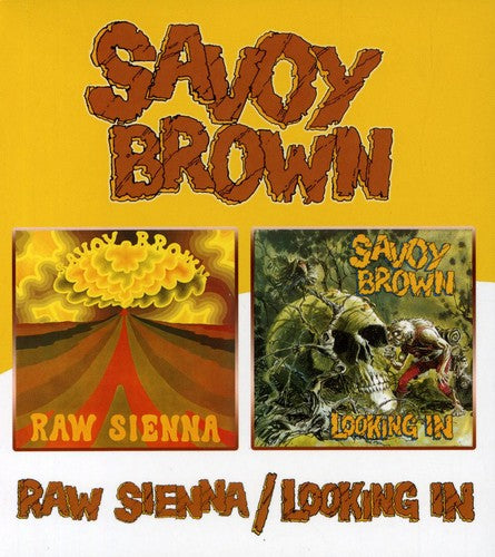 Raw Sienna / Looking In, Savoy Brown, CD