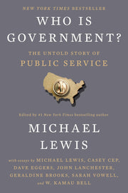 Who Is Government?: The Untold Story of Public Service by Lewis, Michael
