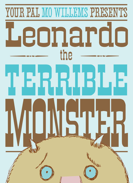 Leonardo, the Terrible Monster -- Mo Willems, Hardcover