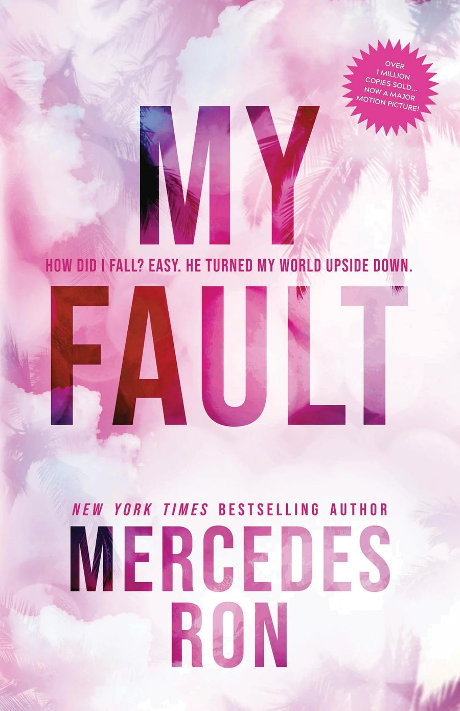 My Fault -- Mercedes Ron, Paperback