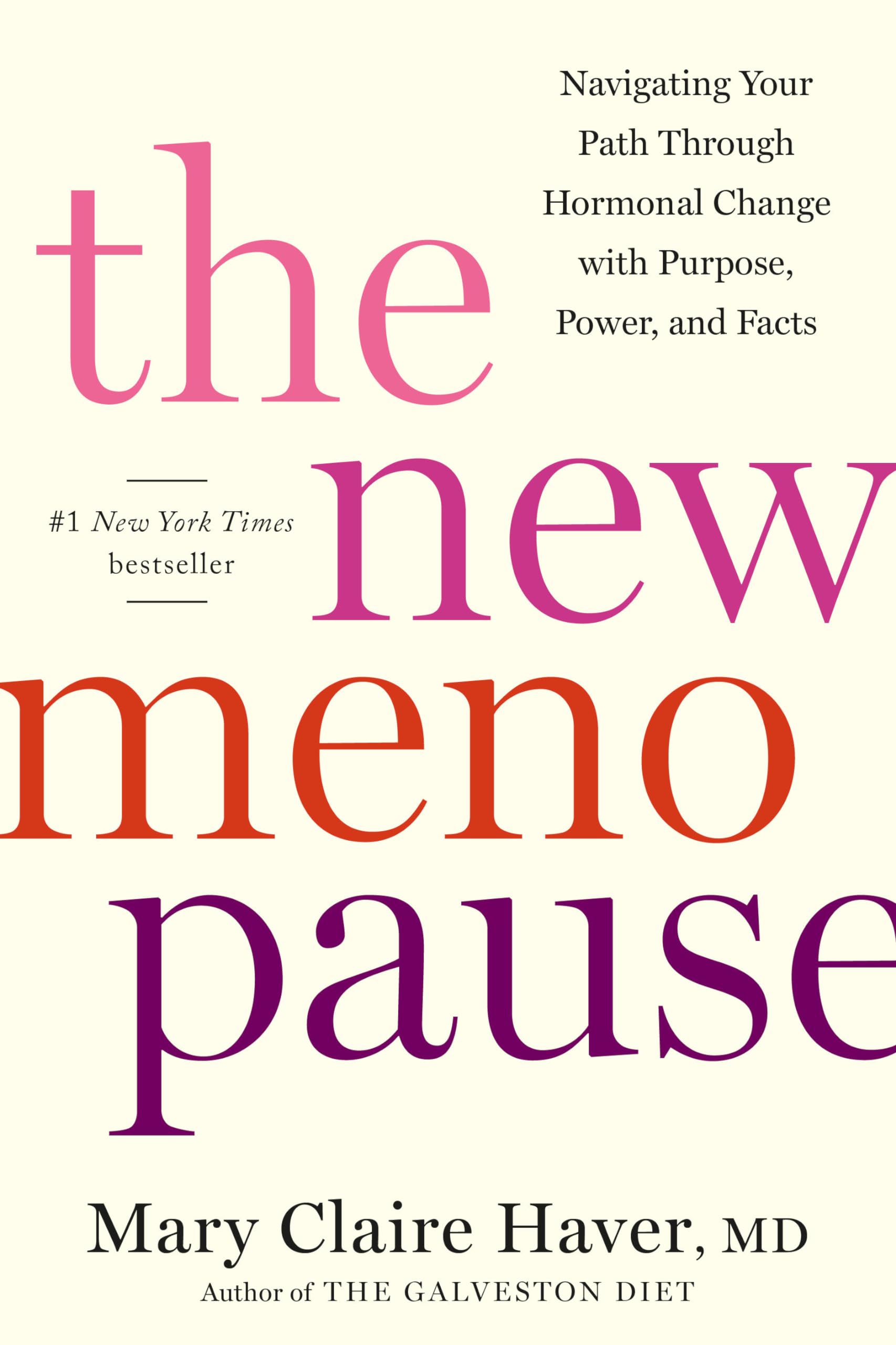 The New Menopause: Navigating Your Path Through Hormonal Change with Purpose, Power, and Facts by Haver, Mary Claire