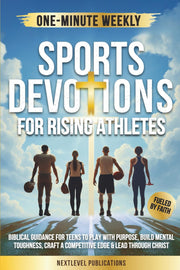 One-Minute Weekly Sports Devotions for Rising Athletes -- Nextlevel Publications