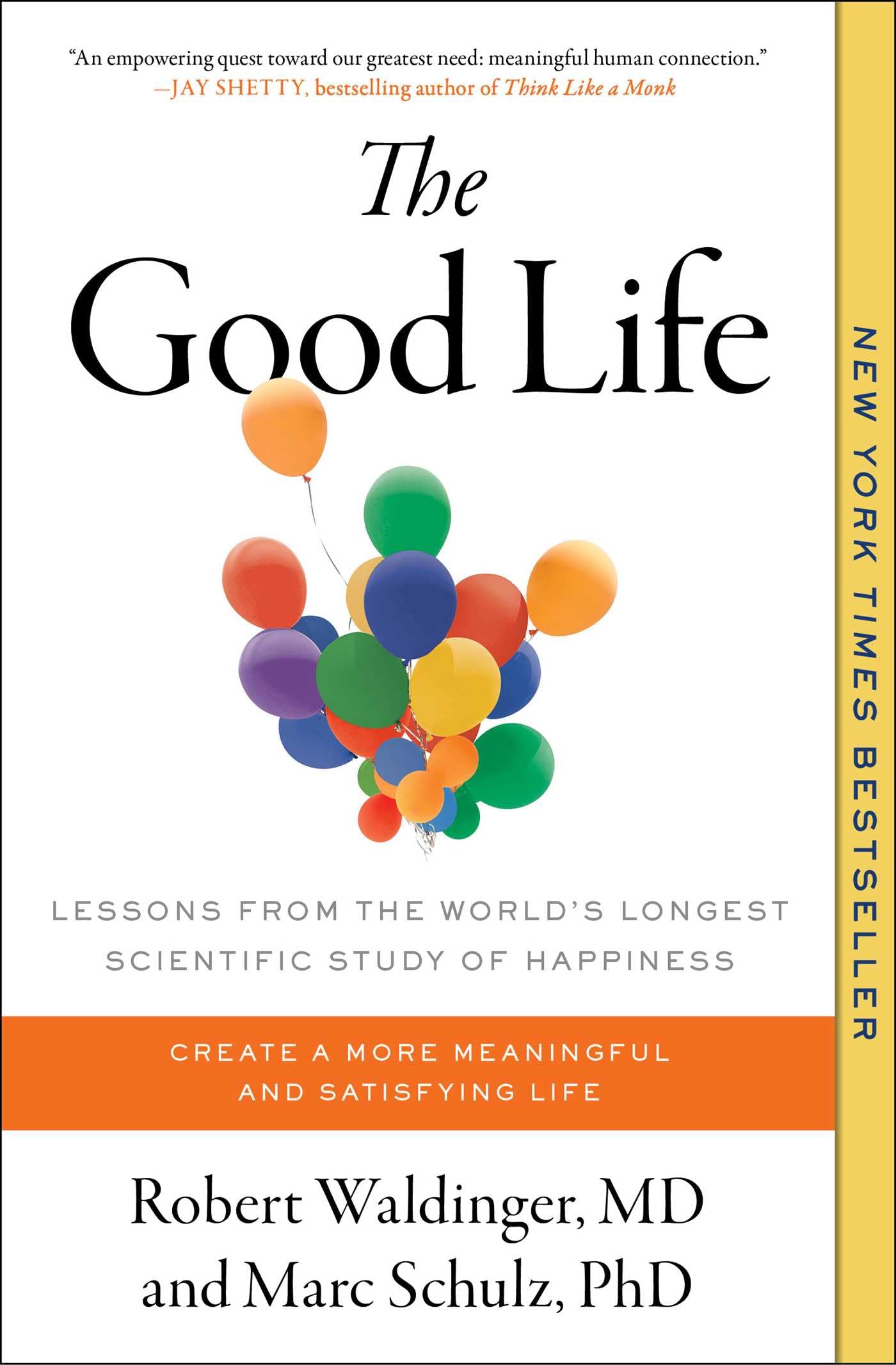 The Good Life: Lessons from the World's Longest Scientific Study of Happiness by Waldinger, Robert