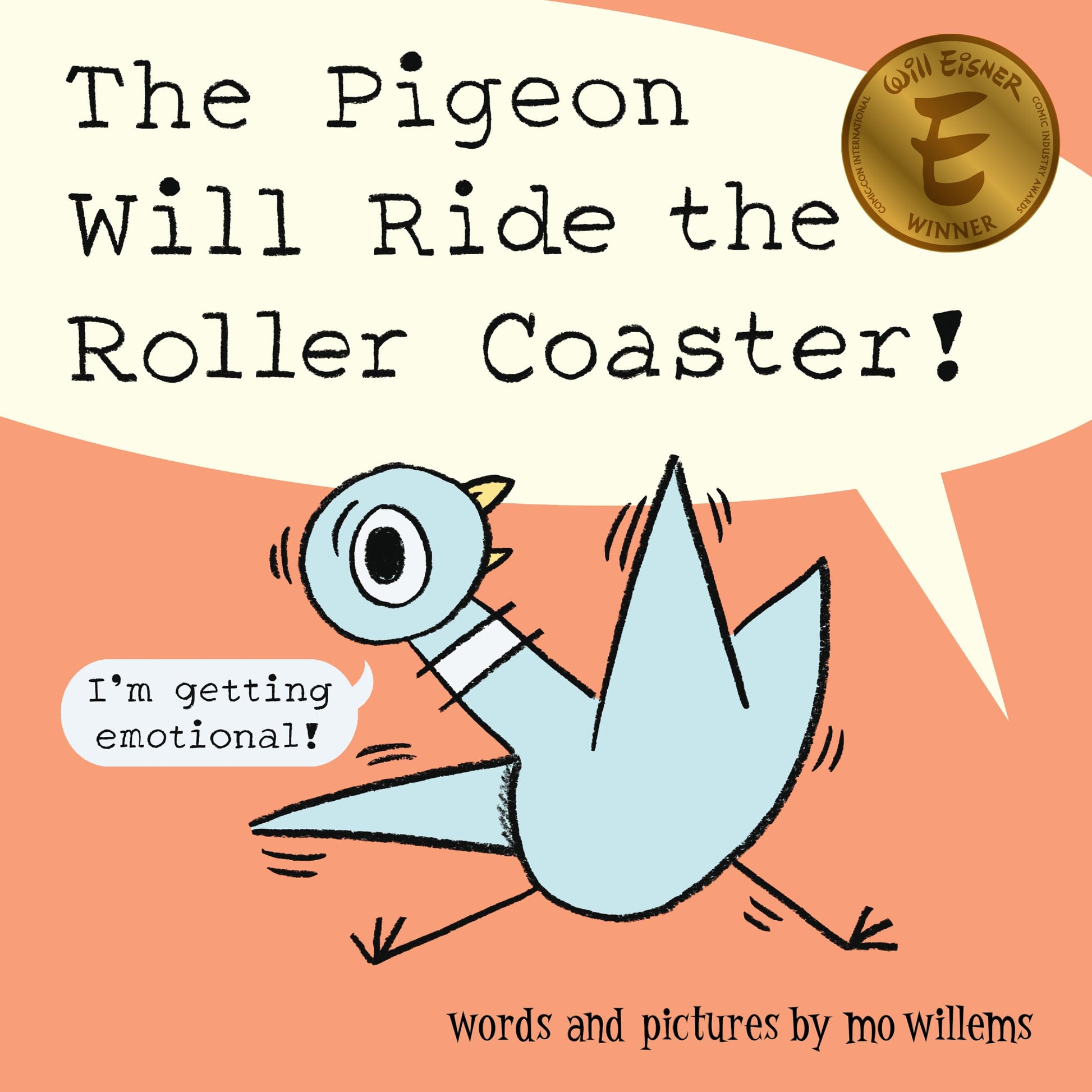 The Pigeon Will Ride the Roller Coaster! by Willems, Mo