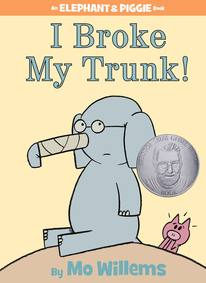 I Broke My Trunk!-An Elephant and Piggie Book by Willems, Mo