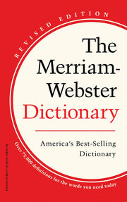 The Merriam-Webster Dictionary by Merriam-Webster