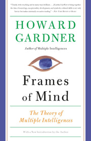 Frames of Mind: The Theory of Multiple Intelligences by Gardner, Howard E.