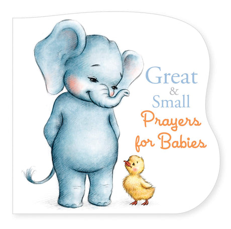 Great and Small Prayers for Babies -- Pamela Kennedy, Board Book