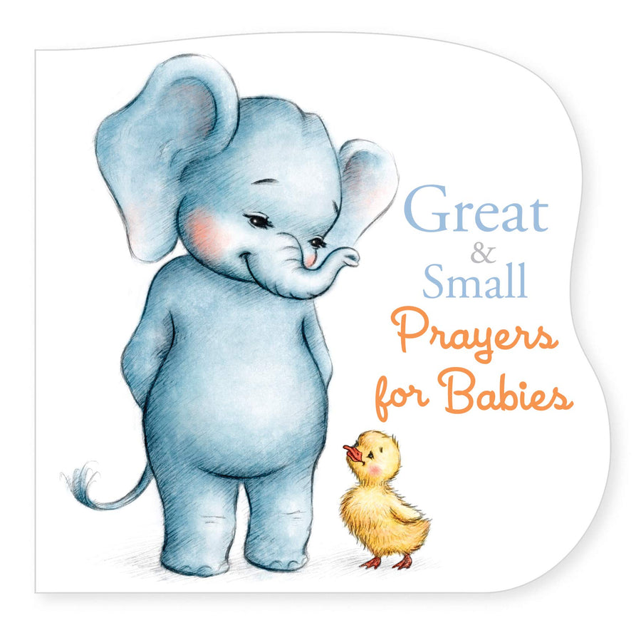 Great and Small Prayers for Babies -- Pamela Kennedy, Board Book