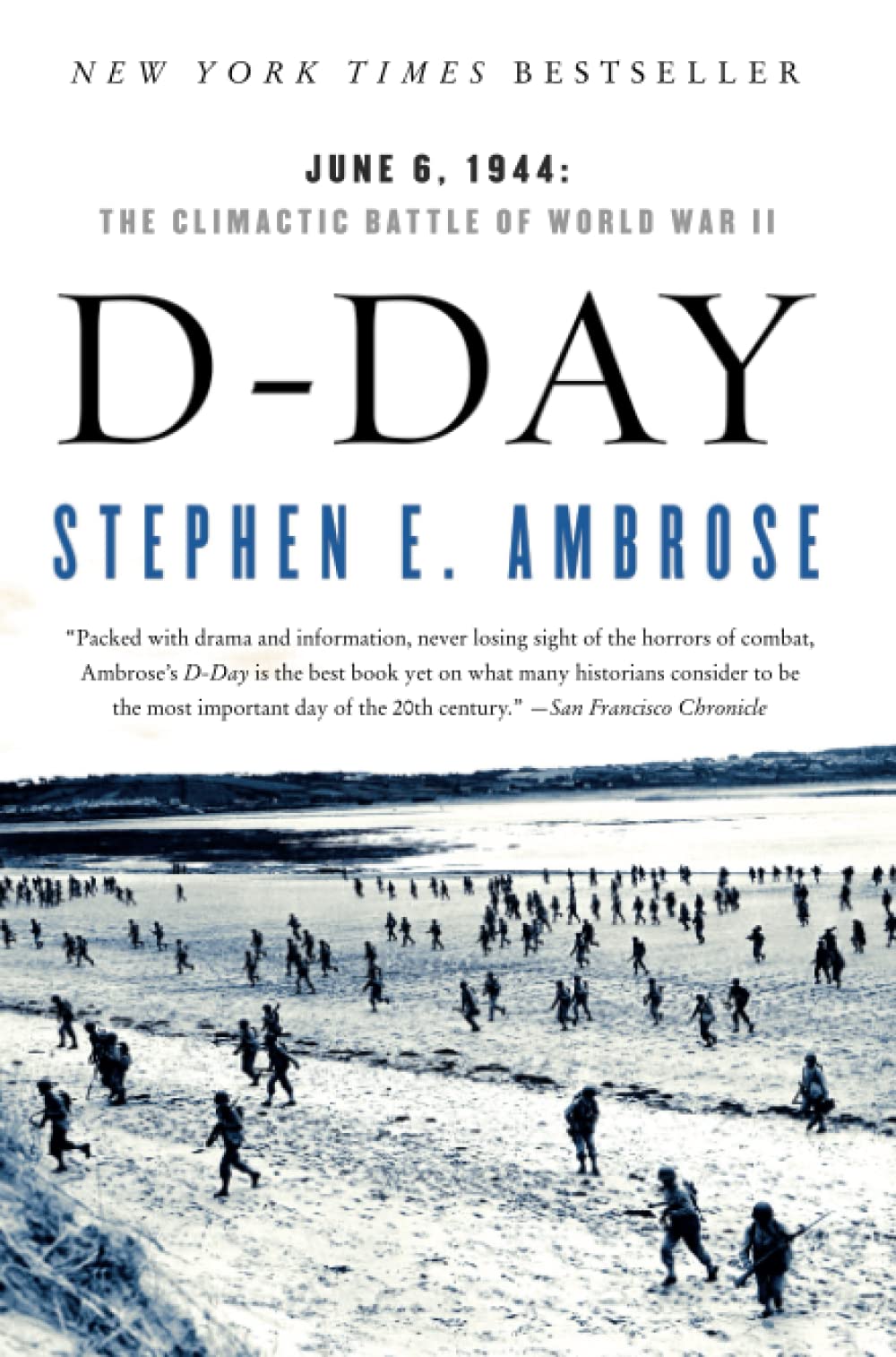 D-Day: June 6, 1944: The Climactic Battle of World War II by Ambrose, Stephen E.