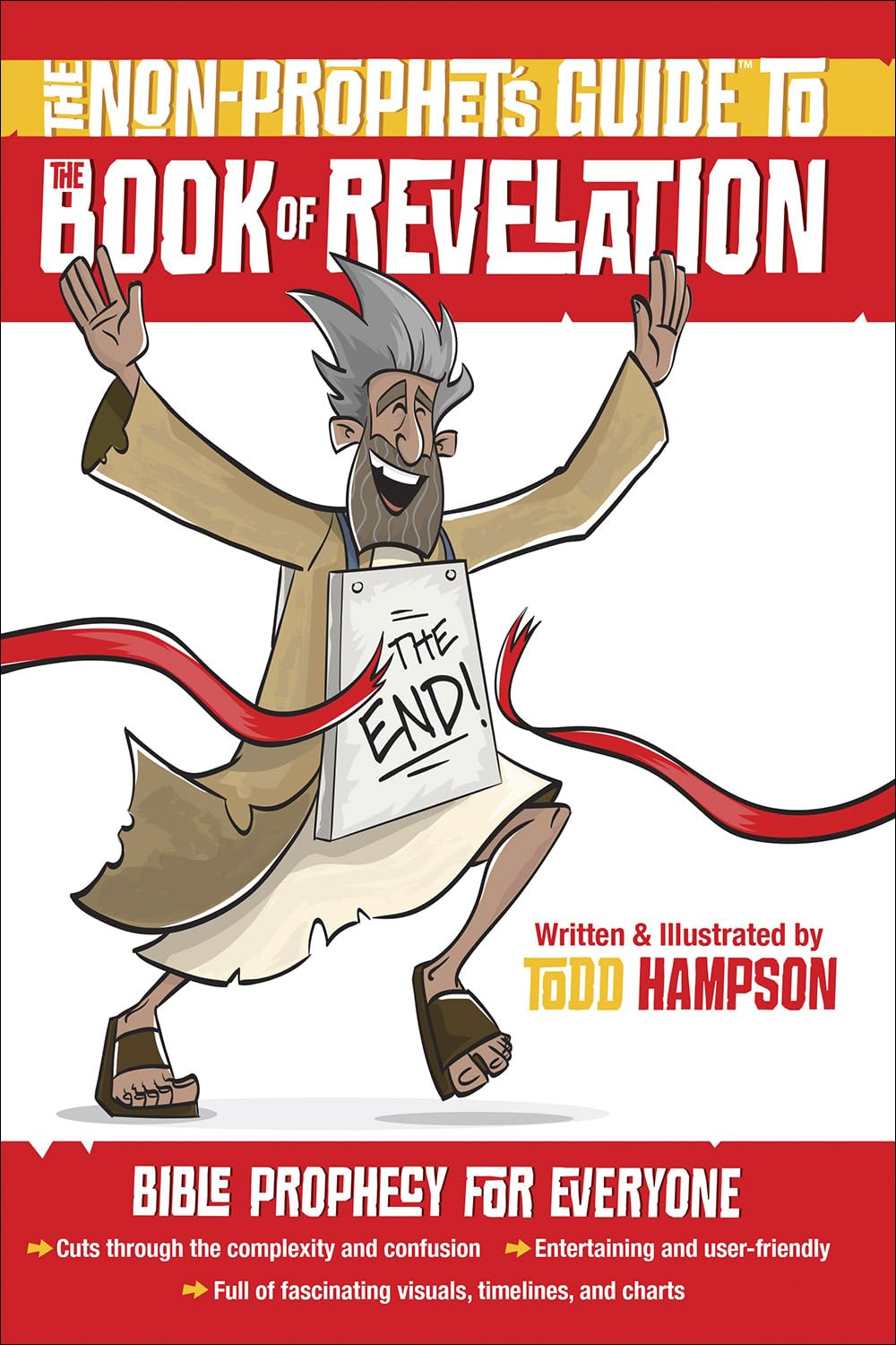 The Non-Prophet's Guide to the Book of Revelation: Bible Prophecy for Everyone by Hampson, Todd