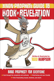 The Non-Prophet's Guide to the Book of Revelation: Bible Prophecy for Everyone by Hampson, Todd