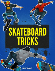 Skateboard Tricks by Boyd, Jack