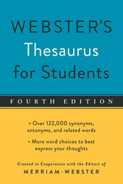 Webster's Thesaurus for Students, Fourth Edition by Editors of Merriam-Webster