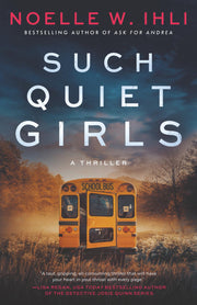 Such Quiet Girls by Ihli, Noelle West