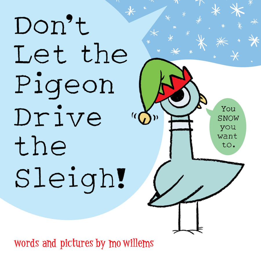 Don't Let the Pigeon Drive the Sleigh! -- Mo Willems, Hardcover