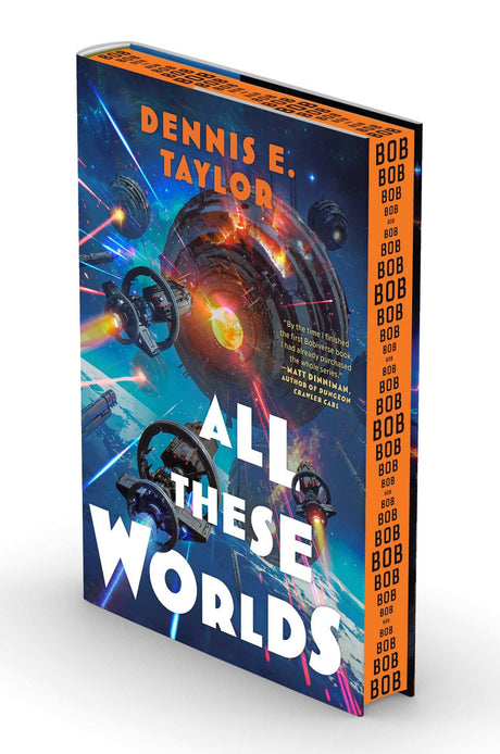 All These Worlds: Bobiverse: Book 3 -- Dennis E. Taylor, Hardcover