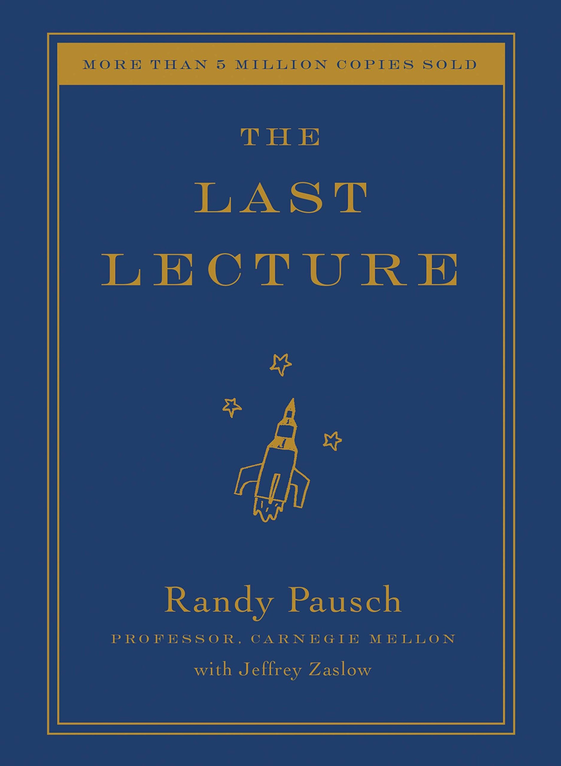 The Last Lecture by Pausch, Randy